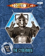 Doctor Who Files: The Cybermen