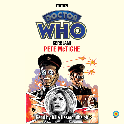 Doctor Who: Kerblam!: 13th Doctor Novelisation - McTighe, Pete, and Hesmondhalgh, Julie (Read by)