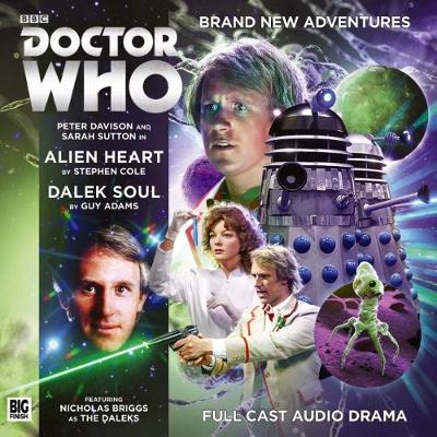 Doctor Who Main Range: 224 Alien Heart & Dalek Soul - Cole, Stephen, and Adams, Guy, and Bentley, Ken (Director)