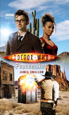 Doctor Who: Peacemaker - Swallow, James