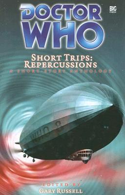 Doctor Who Short Trips: Repercussions - Russell, Gary (Editor)