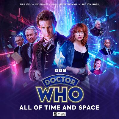 Doctor Who: The Eleventh Doctor Chronicles - All of Time and Space - Quest, Ellery, and Dunican, Angus, and Goss, James