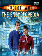 Doctor Who: The Encyclopedia: A Definitive Guide to Time and Space