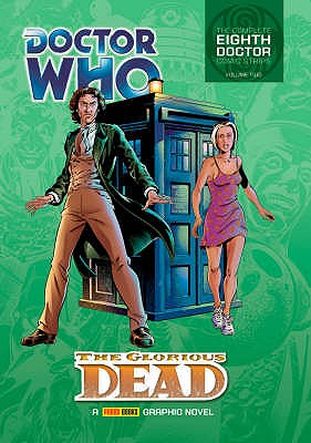 Doctor Who: The Glorious Dead: The Complete Eighth Doctor Comic Strips Vol.2 - Wagner, John