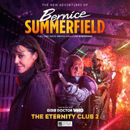 Doctor Who: The New Adventures of Bernice Summerfield Volume 8: The Eternity Club 2