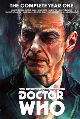 Doctor Who: The Twelfth Doctor Complete Year One - Morrison, Robbie