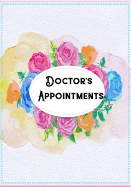 Doctor's Appointments: Follow up visit clinic or hospital/ Doctor Visit Tracker/ Doctor's Visits Planner - Paperback, Size 7 x 10 inches