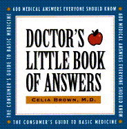 Doctor's Little Book of Answers: 600 Medical Answers Everyone Should Know