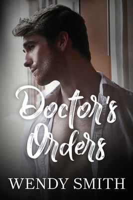 Doctor's Orders - Smith, Wendy