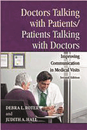 Doctors Talking with Patients/Patients Talking with Doctors: Improving Communication in Medical Visits