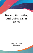 Doctors, Vaccination, And Utilitarianism (1873)