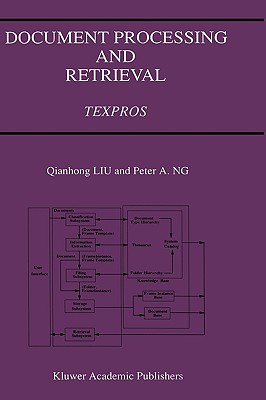 Document Processing and Retrieval: Texpros - Qianhong Liu, and Ng, Peter A