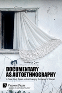 Documentary as Autoethnography: A Case Study Based on the Changing Surnames of Women