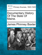 Documentary History of the State of Maine.