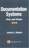 Documentation Systems: Clear and Simple - Vesper, James L