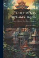 Documents Diplomatiques: Affaires Du Tonkin ...