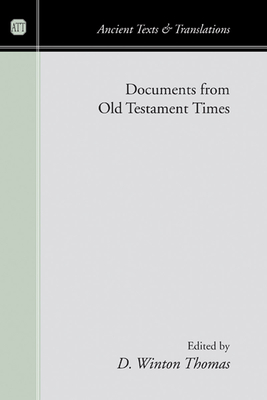 Documents from Old Testament Times - Thomas, D Winton (Editor)