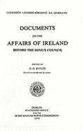 Documents on the affairs of Ireland before the King's council