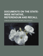 Documents on the State-Wide Initiative, Referendum and Recall