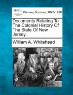 Documents Relating to the Colonial History of the State of New Jersey