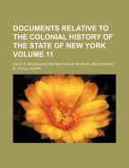 Documents Relative to the Colonial History of the State of New York Volume 11