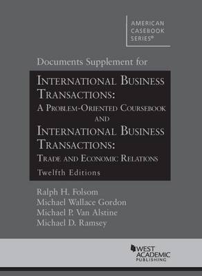 Documents Supplement for International Business Transactions: A Problem Oriented Coursebook and International Business Transactions: Trade and Economic Relations - Folsom, Ralph H.