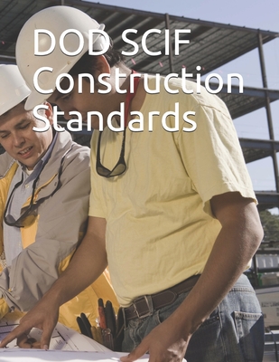 DOD SCIF Construction Standards: DODM 5205.07, UFC 4-010-05, DSS Security Inspection Checklist - Department of Defense