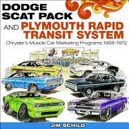 Dodge Scat Pack & Plymouth Rapid Transit: Chrysler's Muscle Car Marketing Programs 1968-1972