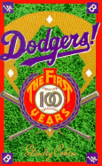 Dodgers: The 1st 100 Years