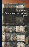 Dodson Genealogy, 1600-1907