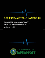 Doe Fundamentals Handbook - Engineering Symbology, Prints, and Drawings (Volume 2 of 2)