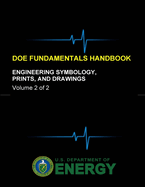 DOE Fundamentals Handbook - Engineering Symbology, Prints, and Drawings (Volume 2 of 2)