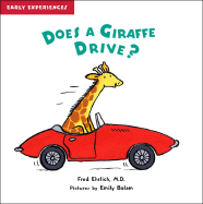 Does a Giraffe Drive?: All about Locomotion - Ehrlich, Fred, Dr.