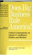 Does Big Business Rule America: Critical Commentaries on Charles E. Lindblom's Politics and Markets