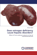 Does Estrogen Deficiency Cause Hepatic Disorders?
