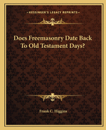 Does Freemasonry Date Back to Old Testament Days?