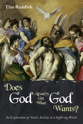 Does God Always Get What God Wants? - Reddish, Tim