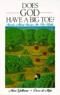 Does God Have a Big Toe?: Stories about Stories in the Bible - Gellman, Marc, Rabbi