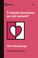 Does God Love Everyone? / ?i iubeste Dumnezeu pe toti oamenii?