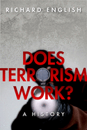 Does Terrorism Work?: A History