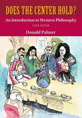 Does the Center Hold? an Introduction to Western Philosophy - Palmer, Donald