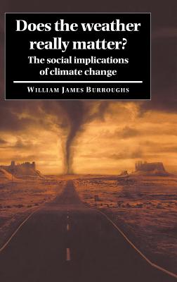 Does the Weather Really Matter? - Burroughs, William James