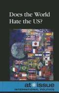 Does the World Hate the US?