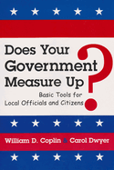 Does Your Government Measure Up?: Basic Tools for Local Officials and Citizens