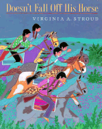Doesn't Fall Off His Horse: A Cherokee Tale - Stroud, Virginia A