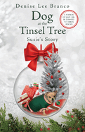 Dog at the Tinsel Tree: Susie's Story