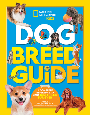 Dog Breed Guide: A Complete Reference to Your Best Friend Fur-Ever - Weitzman, Gary, Dr.