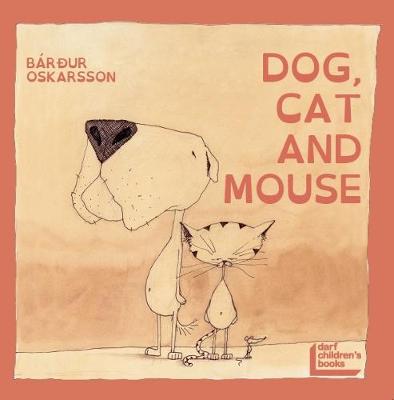 Dog, Cat and Mouse - Oskarsson, Bardur, and Thomsen, Marita (Translated by)