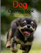 Dog Coloring Book: Dog Coloring Pages For Kids