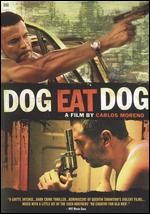 Dog Eat Dog - Carlos Moreno